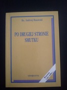 Po drugiej stronie smutku- ks. Andrzej Bosowski 
