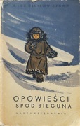 A. i C. Centkiewiczowie - Opowieści spod Bieguna