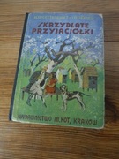 Skrzydlate Przyjaciółki - H. Aucustynowicz - Ciecierska 1947 ZOBACZ 