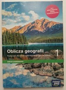 Oblicza geografii. Podręcznik. Klasa 1. Zakres podstawowy