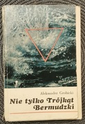 Nie tylko Trójkąt Bermudzki. Aleksander Grobicki, 1980
