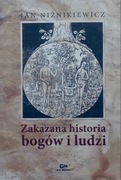 ZAKAZANA HISTORIA BOGÓW I LUDZI - unikat, stan idealny