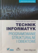 Programowanie strukturalne i obiektowe. Podręcznik do nauki zawodu.