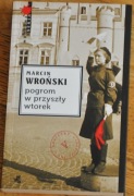 Marcin Wroński Pogrom w Przyszły Wtorek