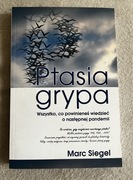 Marc Siegel, Ptasia grypa. Wszystko o pandemii