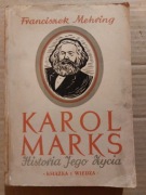 Karol Marks, historia jego życia - Franciszek Mehring