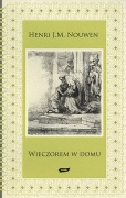 Nouwen Powrót syna marnotrawnego WIECZOREM W DOMU
