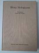 Błony biologiczne - Robert Dowben