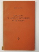 Kolonat w Afryce rzymskiej w I - II wieku - J. Kolendo