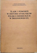 Śląsk i Pomorze w historii stosunków polsko ...