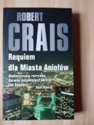Requiem dla Miasta Aniołów, Robert Crais 
