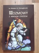 Rozmowy z Aniołem Stróżem Wiesław Al. Niewęgłowski