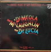 AL DI MEOLA John McLaughlin PACO DE LUCIA Friday Night In San Francisco EX