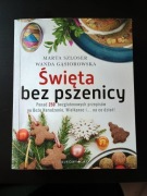 Święta bez pszenicy  - przepisy bez glutenu