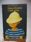DZIKA MRÓWKA I TAM-TAMY - Andrzej Perepeczko - 1982 rok