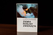 Larousse - ziemia rośliny zwierzęta