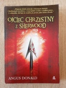 Ojciec chrzestny z Sherwood – Angus Donald | Amber | wyd. 2009 (68)