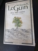 Urszula K. LeGuin - Nie ma czasu, Myśli o tym co ważne