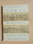 Dawne warownie Krakowa - Jerzy Dobrzycki 