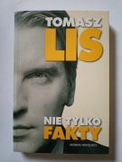 Nie tylko fakty - Tomasz Lis