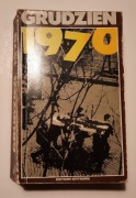 GRUDZIEŃ 1970/GDAŃSK GDYNIA SZCZECIN ŁÓDŹ