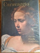 Caravaggio Dzieła wszystkie- Sebastian Schutze