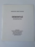 Krzysztof Jerzy Cichosz Demontaż deconstruction Małą Galeria ZPAF