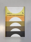 Tomasz Stawiszyński -Co zrobić przed końcem świata