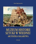 Muzeum Historii Sztuki w Wiedniu. Arcydzieła malarstwa. Nowa w folii.