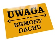 Metalowa tabliczka remont dachu przejście drugą