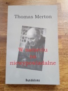 Thomas Merton "W natarciu na niewypowiadalne"