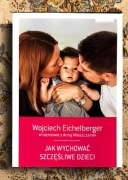 Jak wychować szczęśliwe dzieci