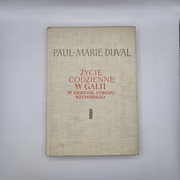 Życie codzienne w Galii w okresie pokoju rzymskiego PIW 1967