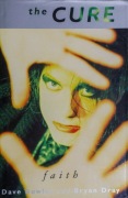 The Cure: Faith. Biografia w jęz. angielskim (D.Bowler & B.Dray)