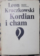 Kordian i cham, Leon Kruczkowski