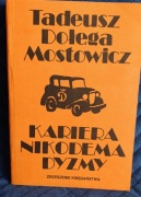 Kariera Nikodema Dyzmy TADEUSZ DOŁĘGA MOSTOWICZ
