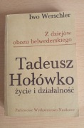 Iwo Werschler Z DZIEJÓW OBOZU BELWEDERSKIEGO TADEUSZ HOŁÓWKO