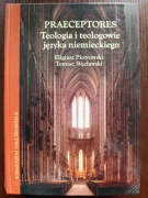 Piotrowski, Praeceptores. Teologia i teologowie języka niemieckiego