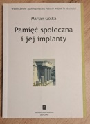 PAMIĘĆ SPOŁECZNA I JEJ IMPLANTY, GOLKA MARIAN