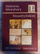 Historia literatury bizantyńskiej (Oktawiusz Jurewicz)