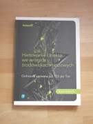 Hartowanie Linuksa we wrogich sieciach. Od TLS po Tor, Rankin, Helion