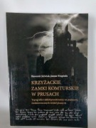 Krzyżackie zamki komturskie w Prusach 