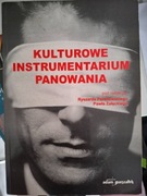 Kulturowe instrumentarium panowania