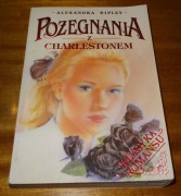 Pożegnania z Charlestonem * Alexandra Ripley