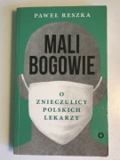 Mali bogowie Paweł Reszka 