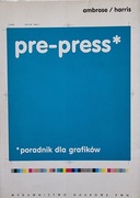 Pre-press. Poradnik dla grafików. Ambrose, Harris