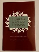 “Museums; Places of Learning” - George E. Hein, Mary Alexander 