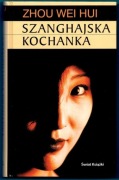 Szanghajska kochanka ZHOU WEI HUI