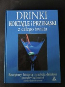 Drinki koktajle i przekąski z całego świata