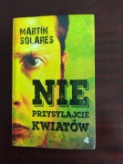 Nie wysyłajcie kwiatów Martin Solares